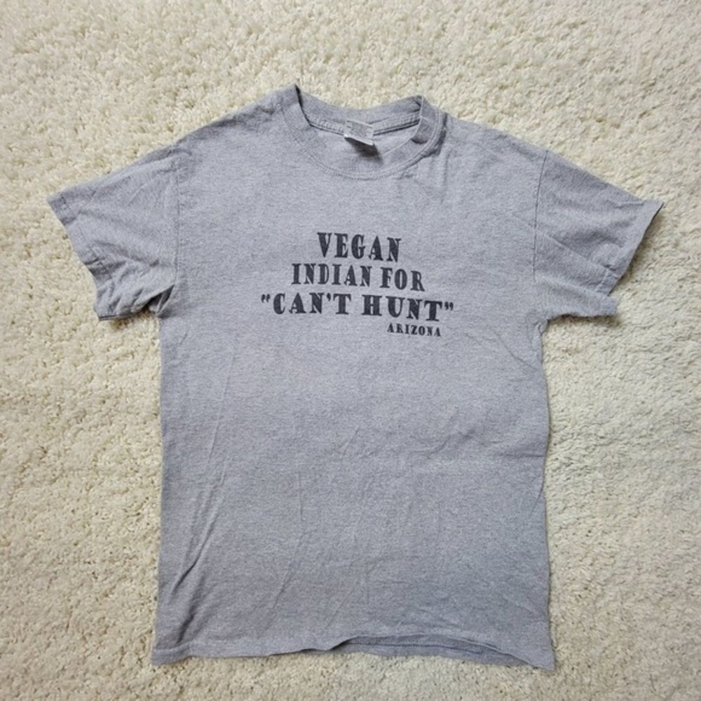 Vegan Graphic Tee Funny Shirt Vegan‎ is Indian For 'Can't Hunt' Size Small